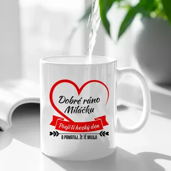 Žertovný předmět Garibald.cz - Dobré ráno miláčku, přeji ti hezký den - hrnek s potiskem