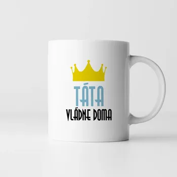 Žertovný předmět Táta vládne doma - hrnek s potiskem