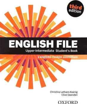 Anglický jazyk English File: Upper Intermediate Student´s Book s anglicko-českým slovníkem - Christina Latham-Koenig, Clive Oxenden [EN/CS] (2019, brožovaná)