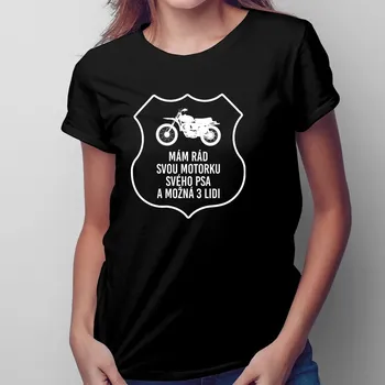 Žertovný předmět Mám rád svou motorku&nbsp;- dámské tričko s potiskem