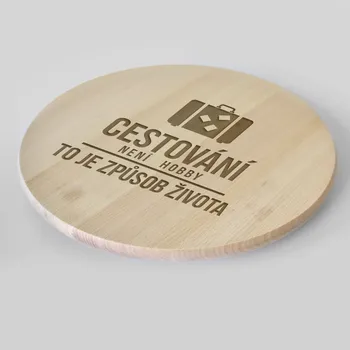 Žertovný předmět Cestování není hobby, to je způsob života - kulaté prkénko s gravírováním