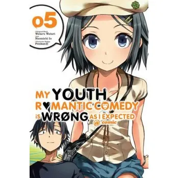 My Youth Romantic Comedy Is Wrong, As I Expected @ comic, Vol. 5 (manga) – Wataru Watari (EN)