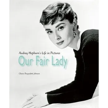 Cizojazyčná kniha Our Fair Lady - Johnson, Chiara Pasqualetti