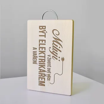 Žertovný předmět Miluji v životě dvě věci: být elektrikářem a vaření - kuchyňská prkénka