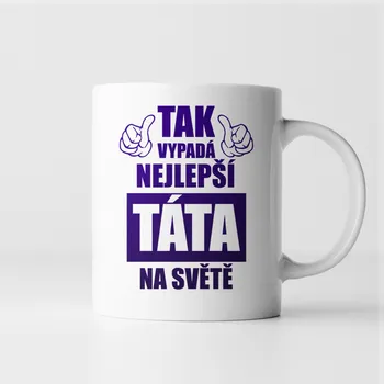 Žertovný předmět Tak vypadá nejlepší táta na světě - hrnek