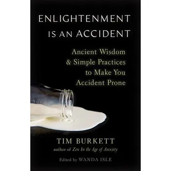 Cizojazyčná kniha Enlightenment Is an Accident - Burkett, Tim a Isle, Wanda