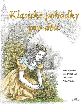 Pohádka Klasické pohádky pro děti - Eva Mrázková (2022, pevná)