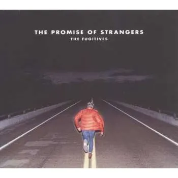 Zahraniční hudba CD The Fugitives: The Promise Of Strangers 2018