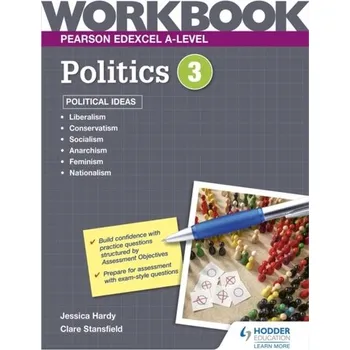 Pearson Edexcel A-level Politics Workbook 3: Political Ideas - Hardy, Jessica; Stansfield, Clare