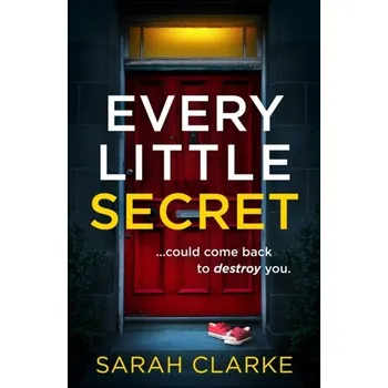 Populárně naučná literatura pro dospělé Every Little Secret - Braddock Clarke, Sarah E.; Harris, Jane