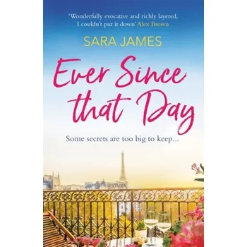 Ever Since That Day - Cordell, Nikki; De Silva, Sam; Ellacott, Sara; Hordern, Victoria; James, Stewart; Katz, Andrew; Lucas, Andy; Pierce, Jen