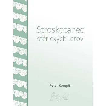 Kniha Stroskotanec sférických letov