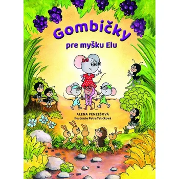 Umění Gombičky pre myšku Elu