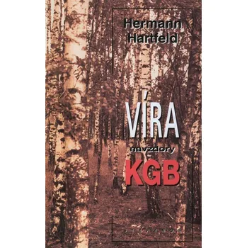 Kniha Víra navzdory KGB