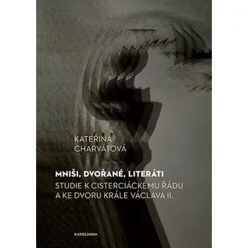 Kniha Mniši, dvořané, literáti