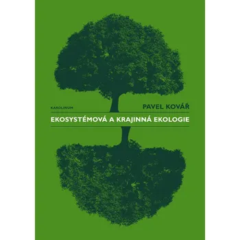 Kniha Ekosystémová a krajinná ekologie