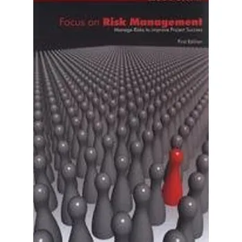 Kniha Focus on risk management - Manage risks to improve project success
