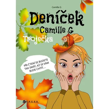 Kniha Deníček Camille G: Troječka - Camille G (E-Kniha)