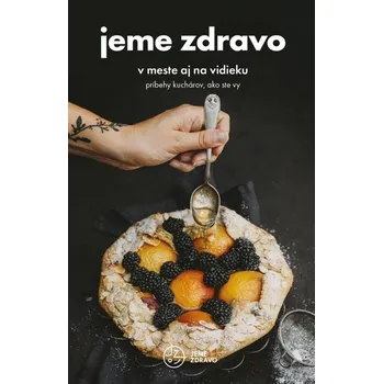 Kniha Jeme zdravo v meste aj na vidieku