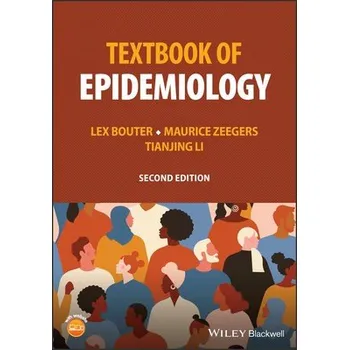 Cizí jazyk Textbook of Epidemiology - Bouter, Lex (Vrije Universiteit Amsterdam, The Netherlands) a Zeegers, Maurice (Maastricht University, The Netherlands) a Li, Tianjing (University of Colorado, USA)