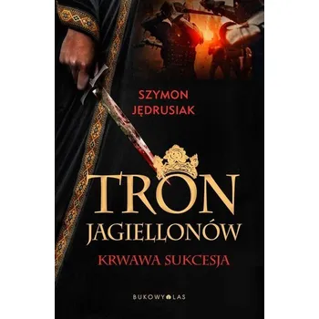 Tron Jagiellonów - Jędrusiak Szymon