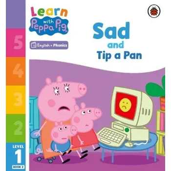 Anglický jazyk Learn with Peppa Phonics Level 1 Book 2 '- Sad and Tip a Pan (Phonics Reader) - Peppa Pig