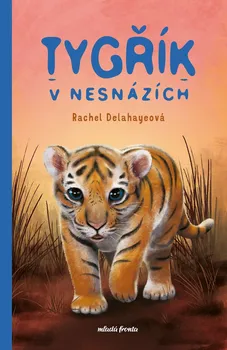Kniha Tygřík v nesnázích - Rachel Delahayeová (2023) [E-kniha]
