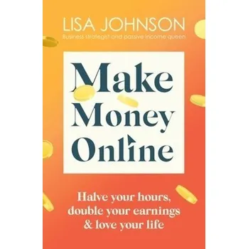 Cizí jazyk Make Money Online - The Sunday Times bestseller - Johnson, Lisa