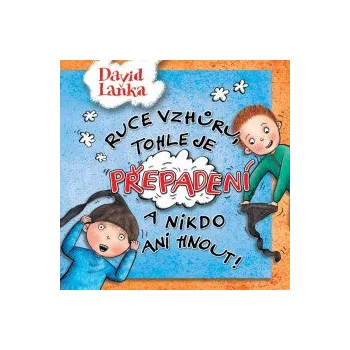 Ruce vzhůru,tohle je přepadení a nikdo ani / MP3 - Laňka David [CD]