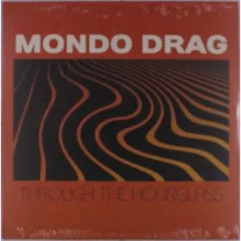 Zahraniční hudba LP Mondo Drag: Through The Hourglass 2023