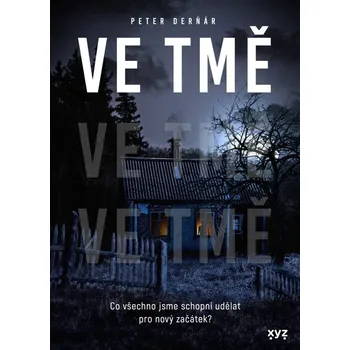Ve tmě - Peter Derňár (2022, pevná) 