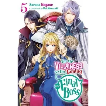 I'm the Villainess, So I'm Taming the Final Boss, Vol. 5 (light novel) - Murasaki, Mai a Nagase, Sarasa a Engel, Taylor