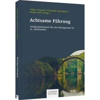 Achtsame Führung - Schulte, Volker
