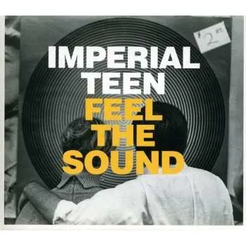 Zahraniční hudba CD Imperial Teen: Feel The Sound 2013