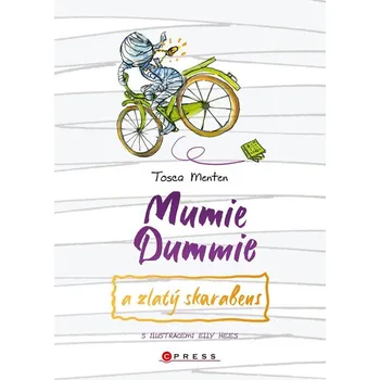 Mumie Dummie a zlatý skarabeus - Tosca Menten - 978-80-264-4895-2