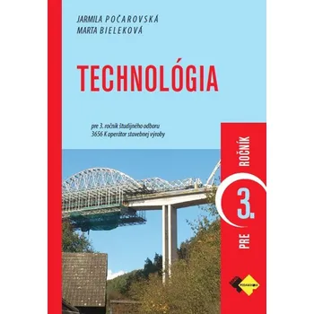 Technológia pre 3. ročník operátor - Marta Bieleková, Jarmila Počarovská