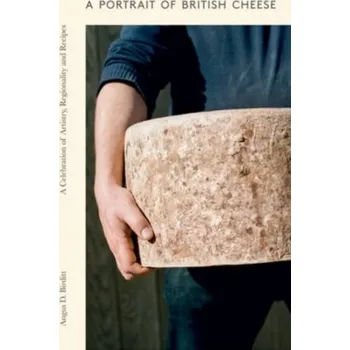 A Portrait of British Cheese - Birditt, Angus D.; Hedley, Lilly