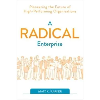 A Radical Enterprise - Parker, Matt
