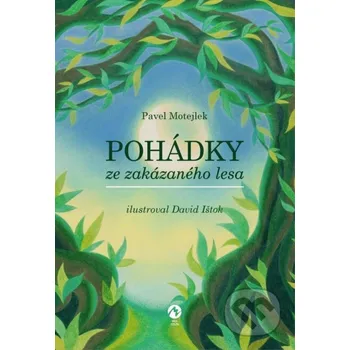 Pohádka Pohádky ze zakázaného lesa - Pavel Motejlek (2023, pevná)