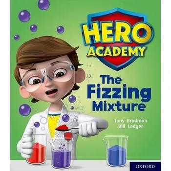 Cizí jazyk Hero Academy: Oxford Level 3, Yellow Book Band: The Fizzing Mixture - Bradman, Tony
