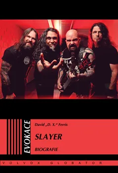 Literární biografie Slayer: Biografie - David "D.X." Ferris (2023, pevná)