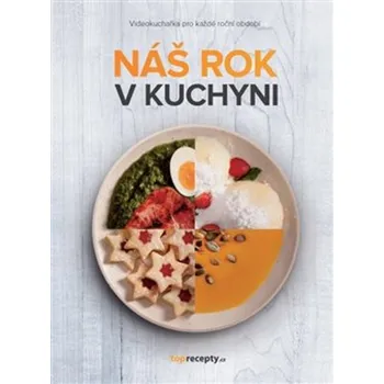 Náš rok v kuchyni - kolektiv autorů…