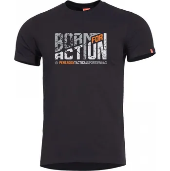 Pánské tričko Pentagon® Tactical Pánské tričko Born For Action Pentagon®, Barva: Černá, Velikost: XXL