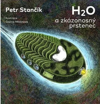H2O a zkázonosný prstenec - Petr Stančík (2023, pevná)