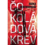 Čokoládová krev - Radka Denemarková…