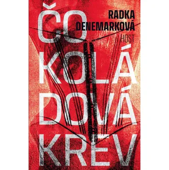 Čokoládová krev - Radka Denemarková…