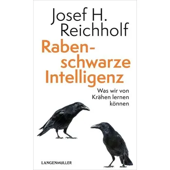 Příroda Rabenschwarze Intelligenz - Reichholf, Josef H. [DE] (2022, Měkká, Langen - Mueller Verlag)