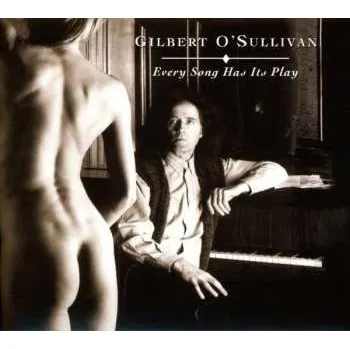 Zahraniční hudba CD Gilbert O'Sullivan: Every Song Has Its Play 2022 Remaster