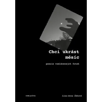 Kniha Chci ukrást měsíc - Lisa-Anna Žáková (E-Kniha)