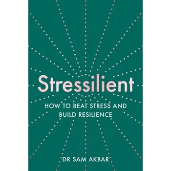 Stressilient - Akbar, Dr Sam